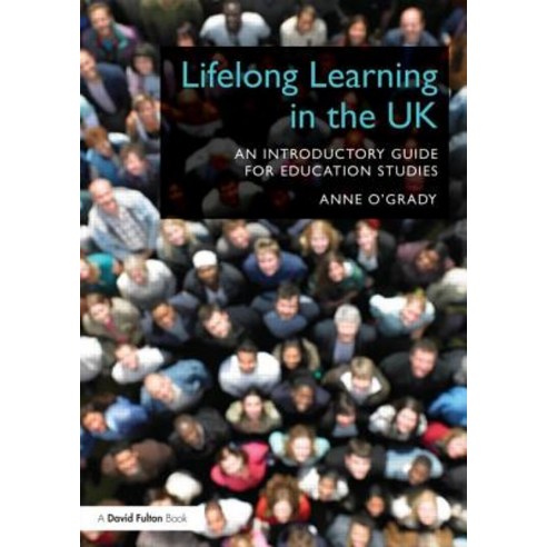 Lifelong Learning in the UK: An Introductory Guide for Education Studies Paperback, Routledge