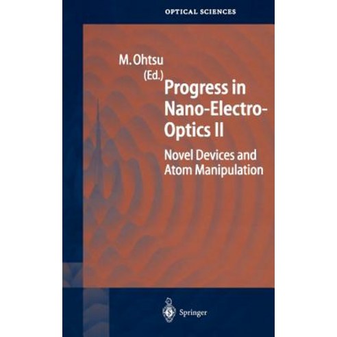 Progress in Nano-Electro-Optics II: Novel Devices and Atom Manipulation Hardcover, Springer