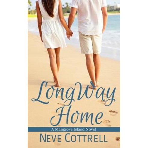 Long Way Home: A Mangrove Island Novel Paperback, Tropic Turtle Press