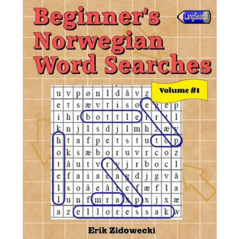 Beginner''s Norwegian Word Searches - Volume 1 Paperback, Createspace Independent Publishing Platform