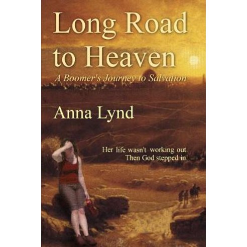 Long Road to Heaven: A Boomer''s Journey to Salvation Paperback, Lulu.com