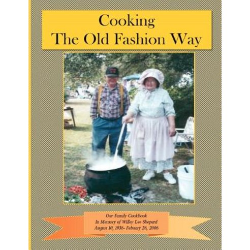 Cooking the Old Fashion Way Paperback