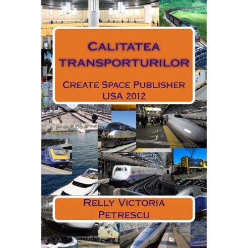 Calitatea Transporturilor Paperback, Createspace Independent Publishing Platform