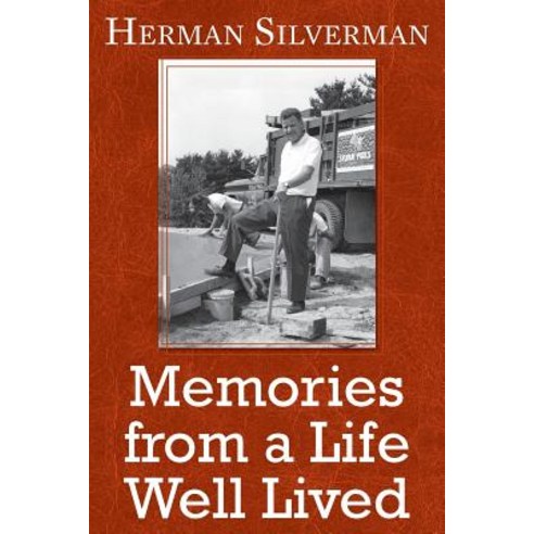 Memories from a Life Well Lived Paperback, Createspace Independent Publishing Platform