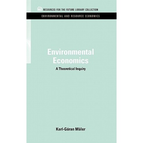 Environmental Economics: A Theoretical Inquiry Hardcover, Taylor & Francis