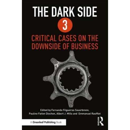 The Dark Side 3: Critical Cases on the Downside of Business Paperback, Routledge