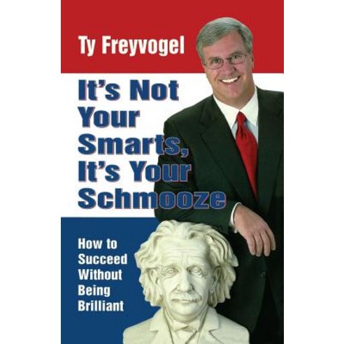 It''s Not Your Smarts It''s Your Schmooze Paperback, Fast Track Press
