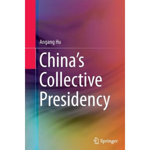 China''s Collective Presidency Paperback, Springer
