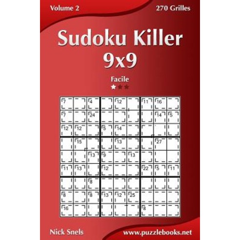Sudoku Killer 9x9 - Facile - Volume 2 - 270 Grilles Paperback, Createspace Independent Publishing Platform