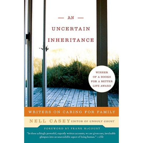 An Uncertain Inheritance: Writers on Caring for Family Paperback, Harper Perennial