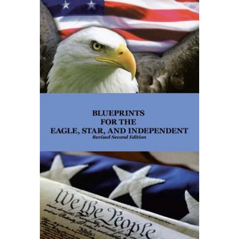 Blueprints for the Eagle Star and Independent Paperback, Xlibris