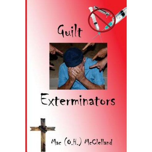 Guilt Exterminators Paperback, Createspace Independent Publishing Platform