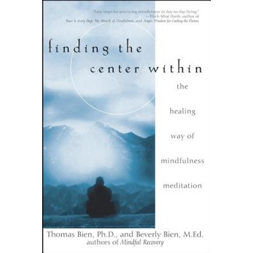Finding the Center Within: The Healing Way of Mindfulness Meditation Paperback, Wiley (TP)