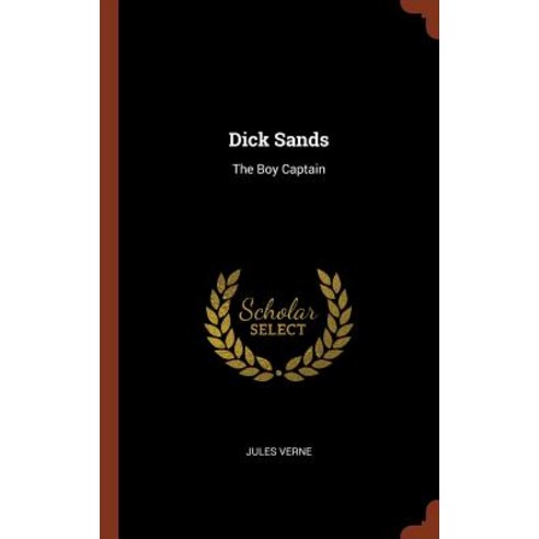 Dick Sands: The Boy Captain Hardcover, Pinnacle Press