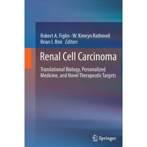Renal Cell Carcinoma: Translational Biology Personalized Medicine and Novel Therapeutic Targets Paperback, Springer