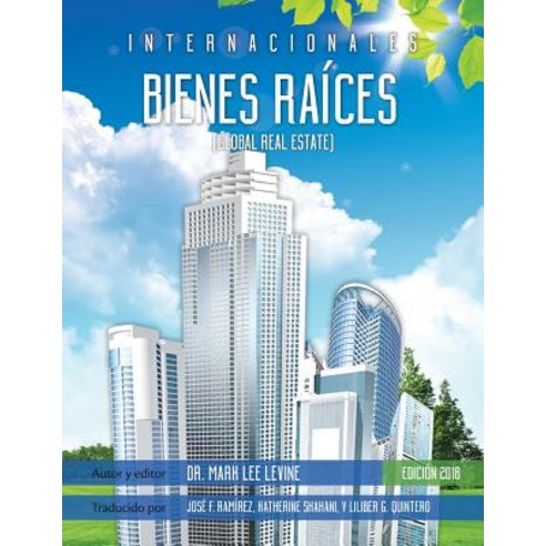 Internacionales Bienes Raices: Global Real Estate Paperback, Createspace Independent Publishing Platform