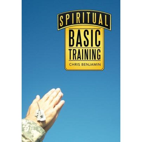 Spiritual Basic Training Hardcover, WestBow Press