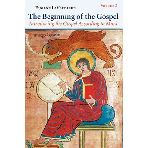 The Beginning of the Gospel: Introducing the Gospel According to Mark: Volume 2 (Mark 8:22-16:20) Paperback, Liturgical Press