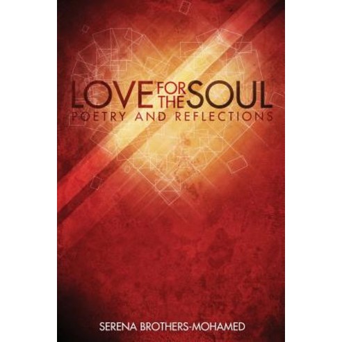 Love for the Soul: Poetry and Reflections Paperback, Createspace Independent Publishing Platform