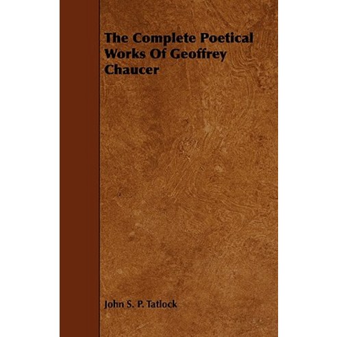 The Complete Poetical Works of Geoffrey Chaucer Paperback, Barclay Press
