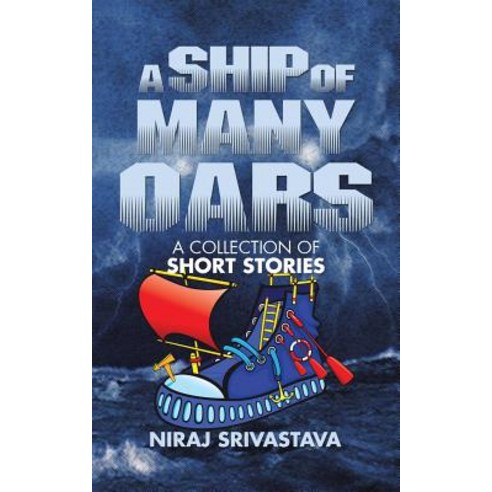 A Ship of Many Oars: A Collection of Short Stories Paperback, Partridge India