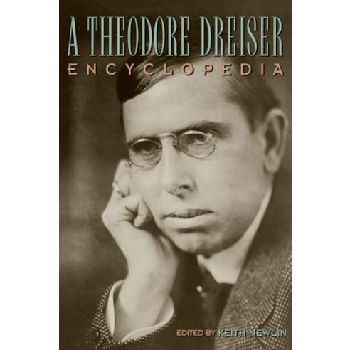 A Theodore Dreiser Encyclopedia Hardcover, Greenwood