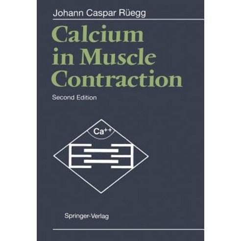 Calcium in Muscle Contraction: Cellular and Molecular Physiology Paperback, Springer