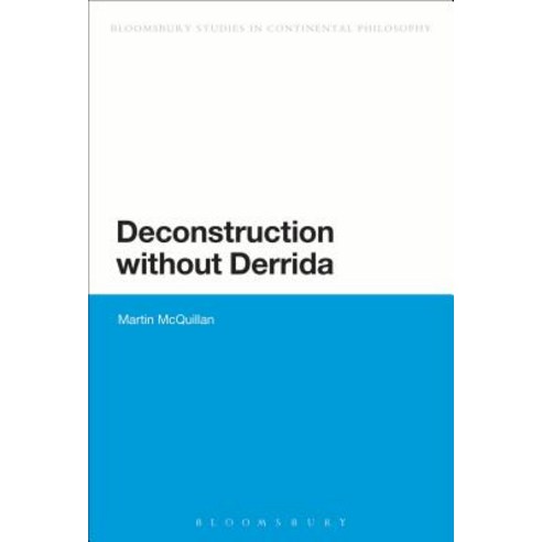 Deconstruction Without Derrida Paperback, Bloomsbury Publishing PLC