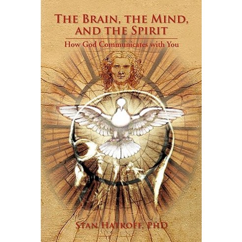 The Brain the Mind and the Spirit Paperback, Xlibris Corporation