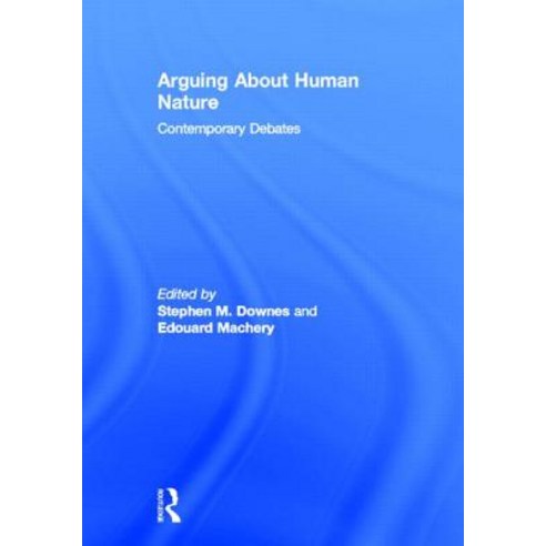 Arguing about Human Nature: Contemporary Debates Hardcover, Routledge