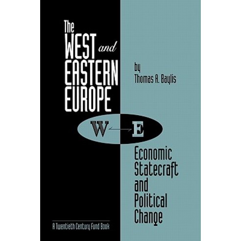 The West and Eastern Europe: Economic Statecraft and Political Change Paperback, Praeger
