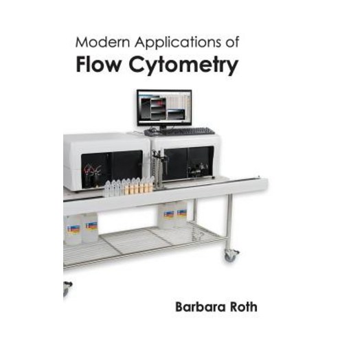 Modern Applications of Flow Cytometry Hardcover, Callisto Reference