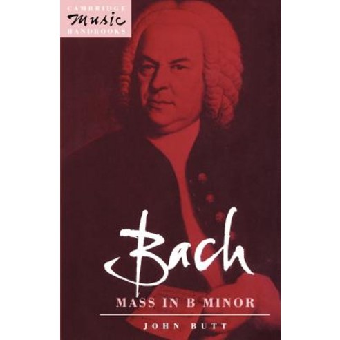 Bach:Mass in B Minor, Cambridge University Press