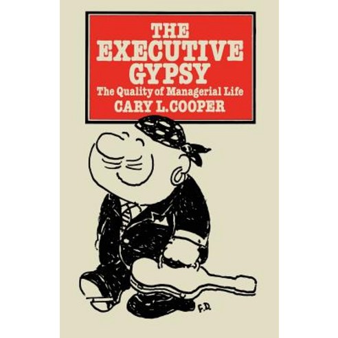 The Executive Gypsy: The Quality of Managerial Life Paperback, Palgrave MacMillan