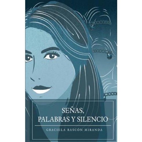 Senas Palabras y Silencio Paperback, Createspace Independent Publishing Platform