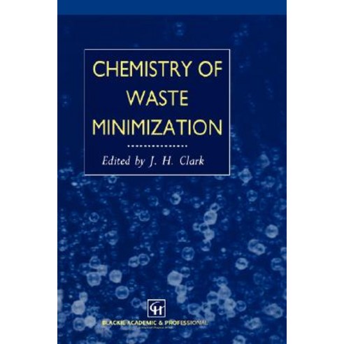 Chemistry of Waste Minimization Hardcover, Springer