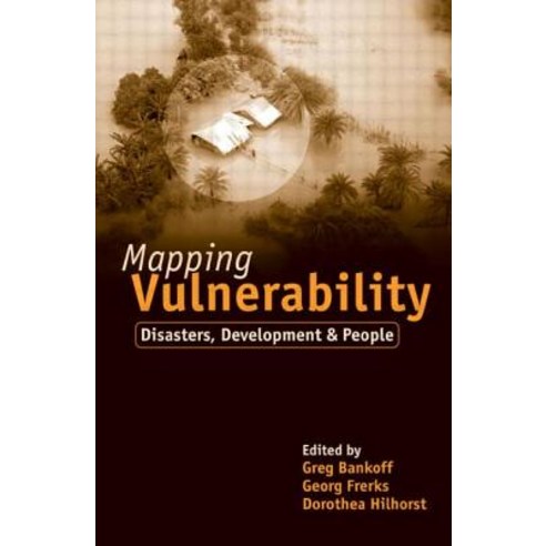 Mapping Vulnerability: Disasters Development and People Paperback, Earthscan Publications