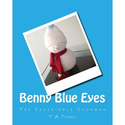 Benny Blue Eyes: The Sense-Able Snowman Paperback, Createspace Independent Publishing Platform