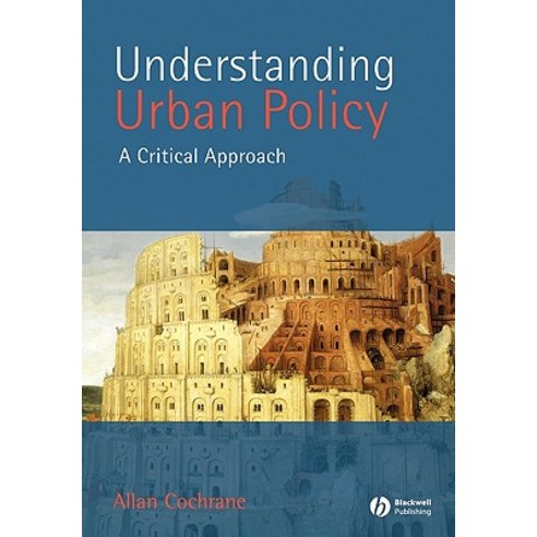 Understanding Urban Policy: A Critical Approach Paperback, Wiley-Blackwell