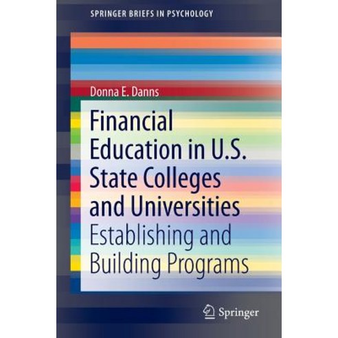 Financial Education in U.S. State Colleges and Universities: Establishing and Building Programs Paperback, Springer
