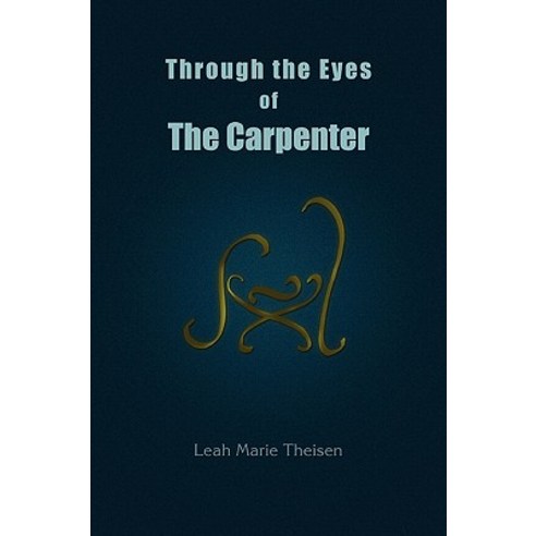 Through the Eyes of the Carpenter Paperback, Lulu.com