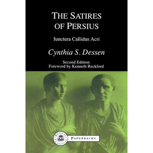 The Satires of Persius: Iunctura Callidus Acri Paperback, Bristol Classical Press
