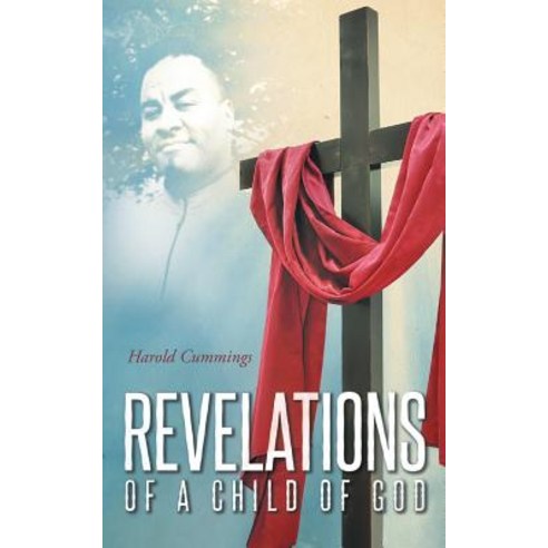 Revelations of a Child of God Paperback, Page Publishing, Inc.