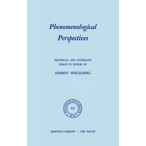 Phenomenological Perspectives: Historical and Systematic Essays in Honor of Herbert Spiegelberg Hardcover, Springer