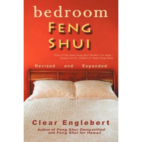 Bedroom Feng Shui: Revised Edition Paperback, iUniverse