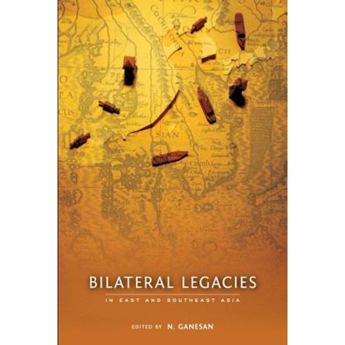 Bilateral Legacies in East and Southeast Asia Paperback, Institute of Southeast Asian Studies