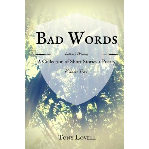 Bad Words: Bedbug''s Writing Volume Two Paperback, Createspace Independent Publishing Platform