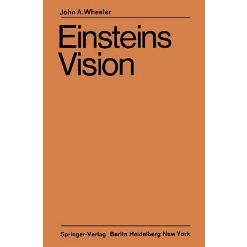 Einsteins Vision: Wie Steht Es Heute Mit Einsteins Vision Alles ALS Geometrie Aufzufassen? Paperback, Springer