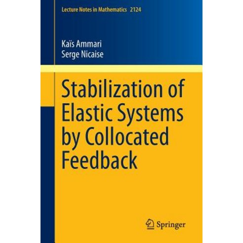 Stabilization of Elastic Systems by Collocated Feedback Paperback, Springer