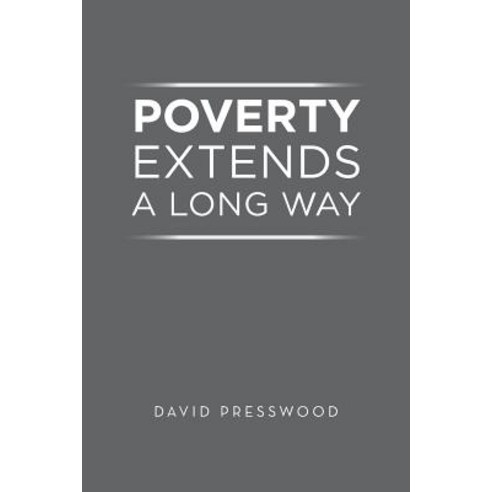 Poverty Extends a Long Way Paperback, Authorhouse